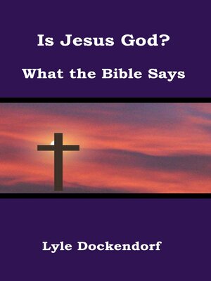 cover image of Is Jesus God? What the Bible Says